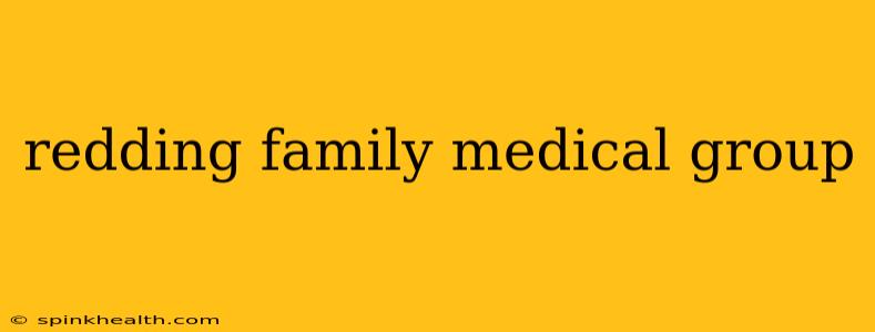 redding family medical group