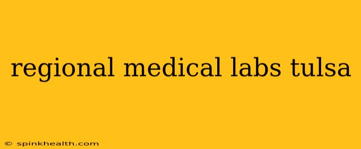 regional medical labs tulsa