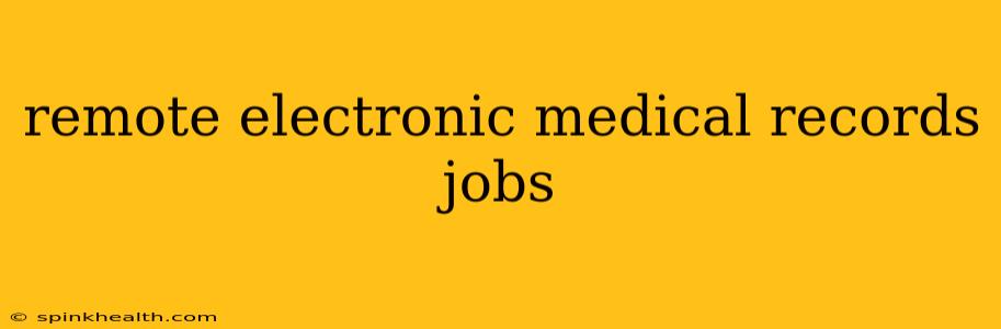 remote electronic medical records jobs