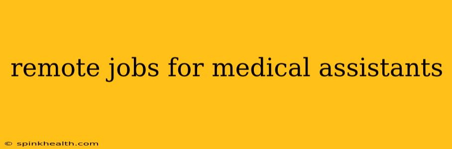 remote jobs for medical assistants