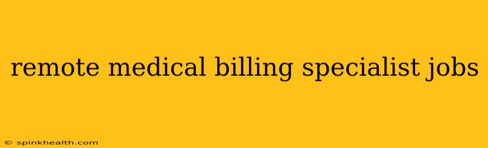 remote medical billing specialist jobs