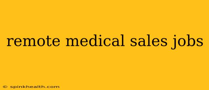 remote medical sales jobs