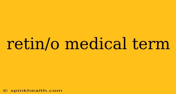 retin/o medical term
