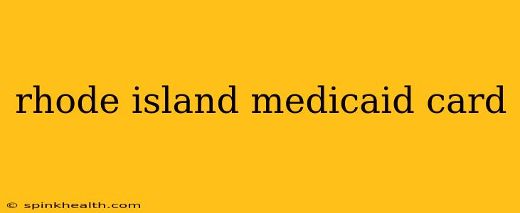 rhode island medicaid card