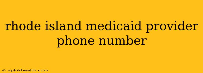 rhode island medicaid provider phone number