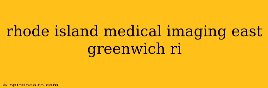 rhode island medical imaging east greenwich ri