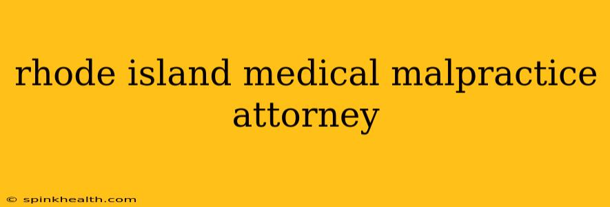 rhode island medical malpractice attorney