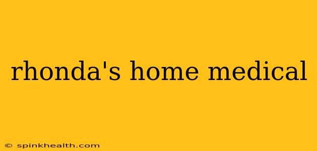 rhonda's home medical