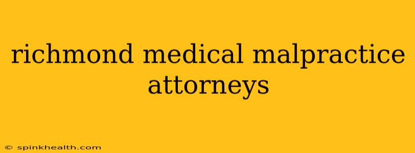 richmond medical malpractice attorneys