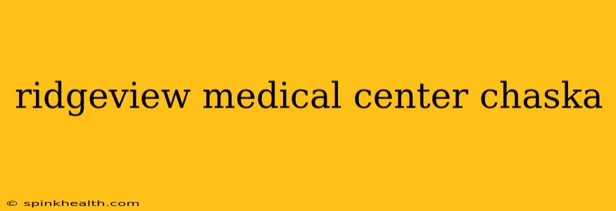 ridgeview medical center chaska