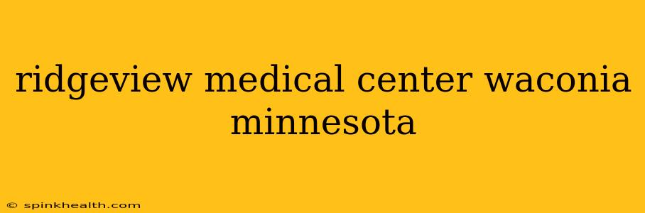 ridgeview medical center waconia minnesota