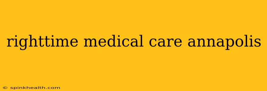 righttime medical care annapolis