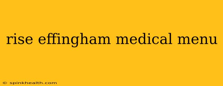 rise effingham medical menu