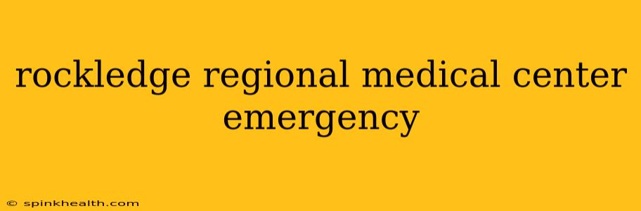 rockledge regional medical center emergency