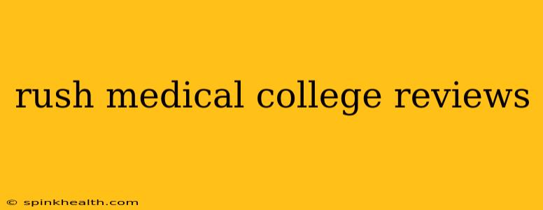 rush medical college reviews