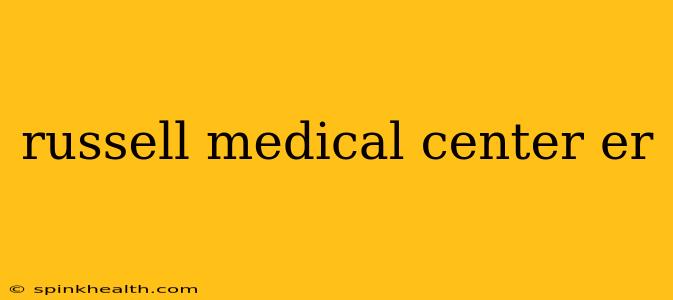 russell medical center er