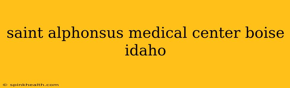 saint alphonsus medical center boise idaho