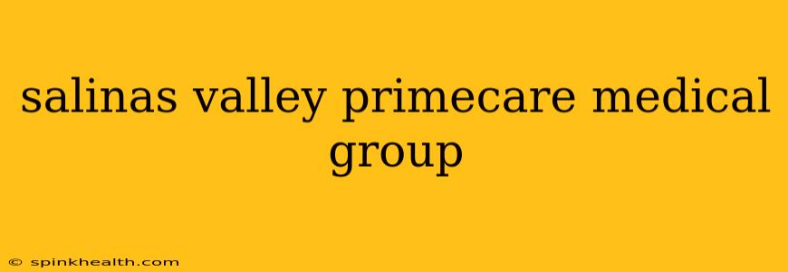 salinas valley primecare medical group