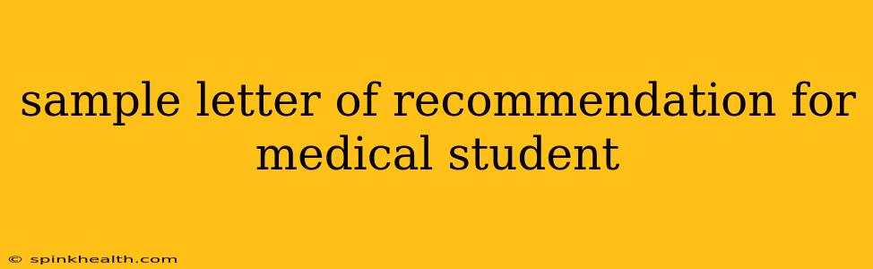 sample letter of recommendation for medical student