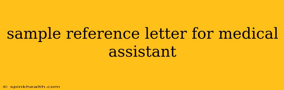sample reference letter for medical assistant