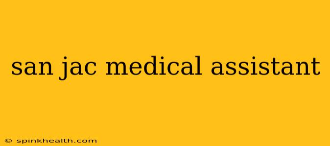 san jac medical assistant