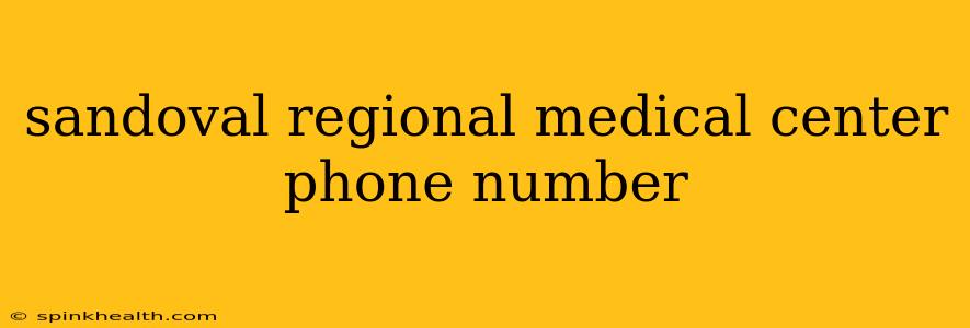 sandoval regional medical center phone number