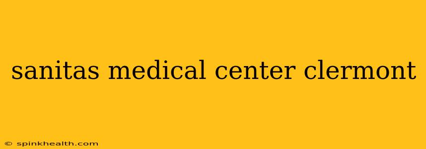 sanitas medical center clermont