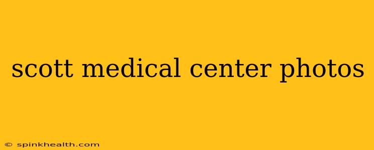 scott medical center photos