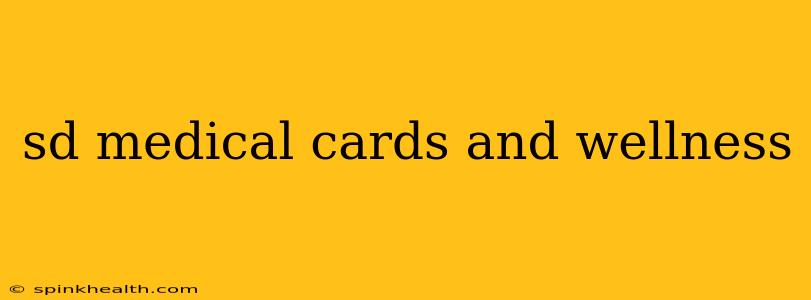 sd medical cards and wellness
