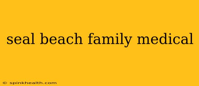 seal beach family medical