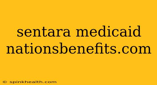sentara medicaid nationsbenefits.com