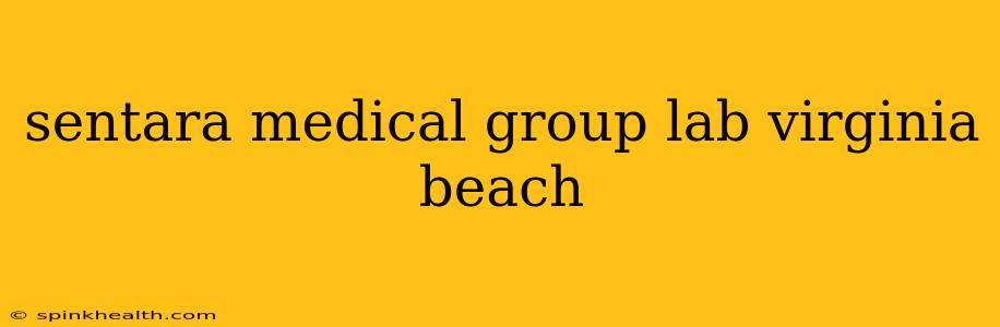 sentara medical group lab virginia beach