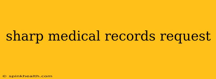 sharp medical records request