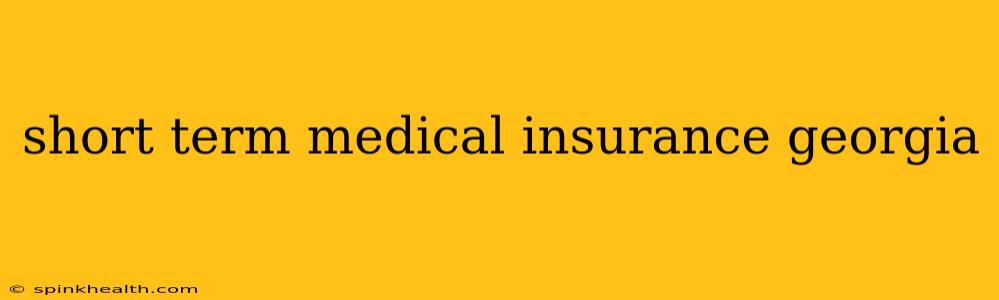 short term medical insurance georgia