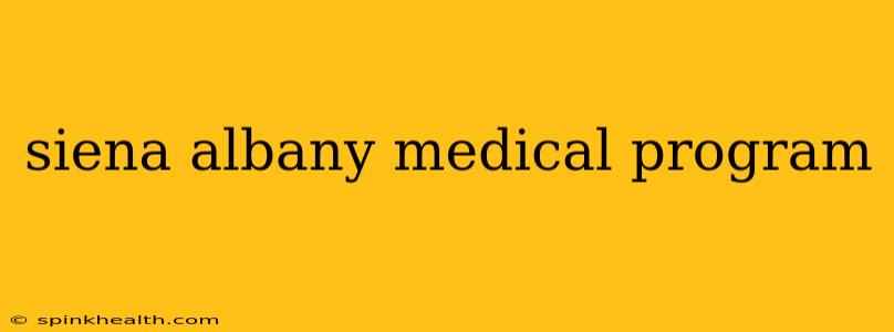 siena albany medical program