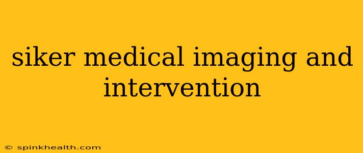 siker medical imaging and intervention