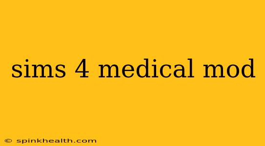 sims 4 medical mod