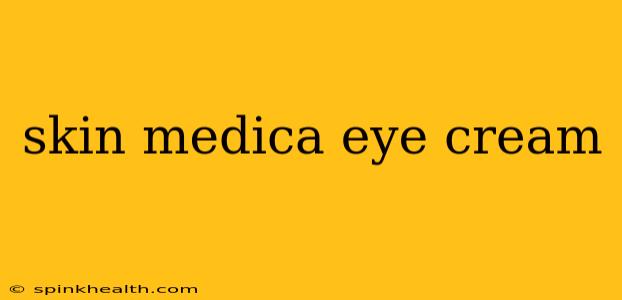 skin medica eye cream