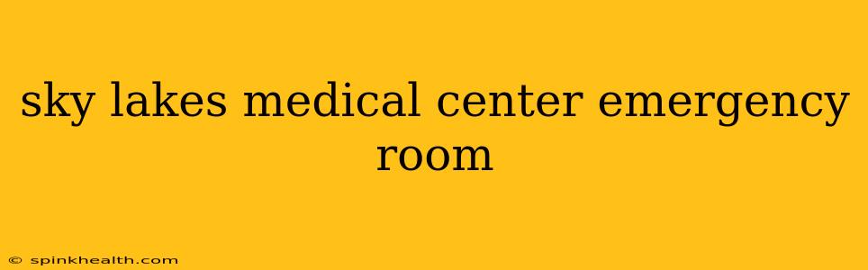 sky lakes medical center emergency room