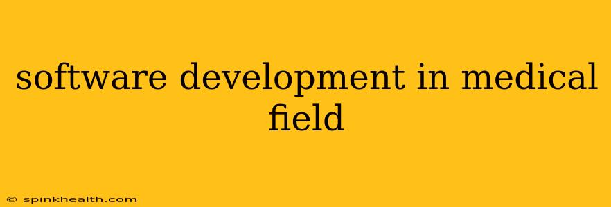 software development in medical field