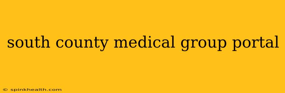 south county medical group portal