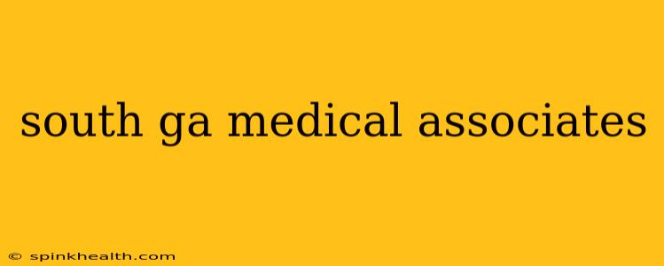 south ga medical associates