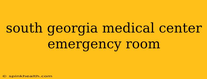south georgia medical center emergency room