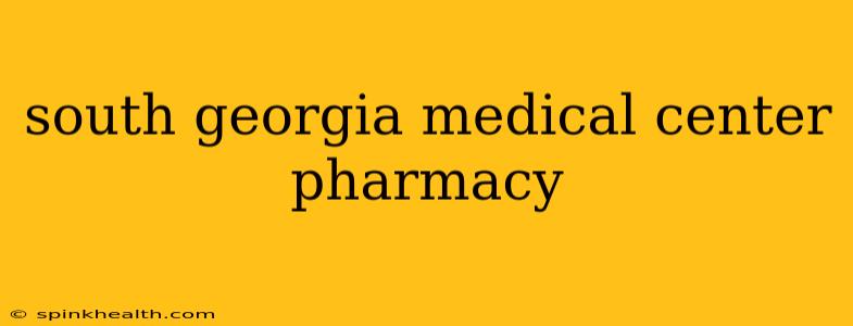 south georgia medical center pharmacy