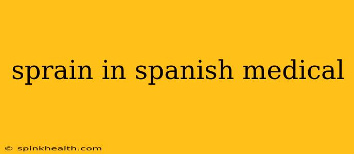 sprain in spanish medical