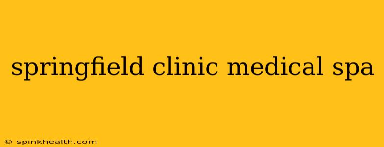 springfield clinic medical spa