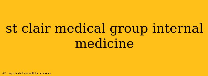 st clair medical group internal medicine