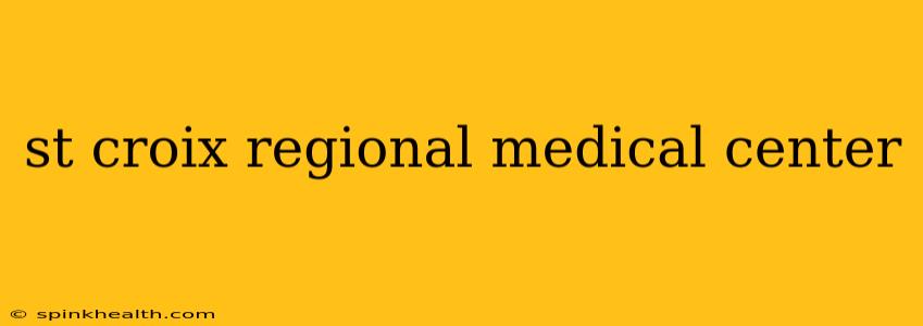 st croix regional medical center