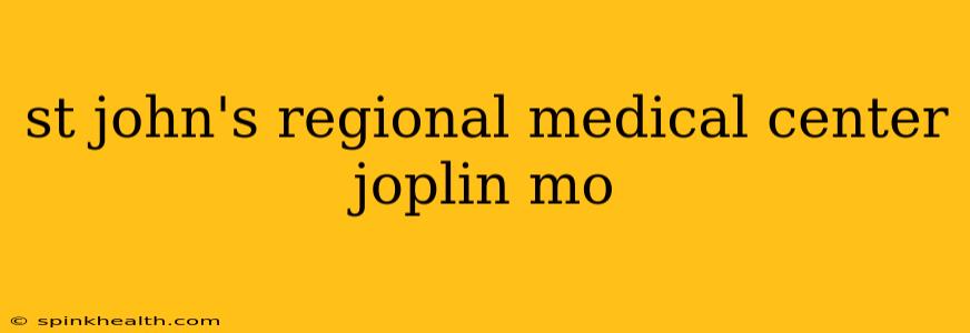 st john's regional medical center joplin mo