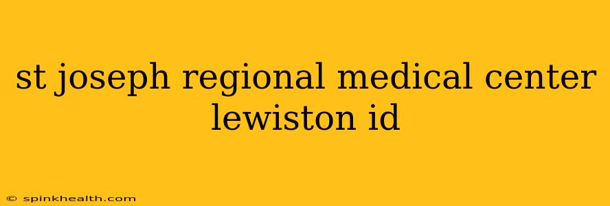 st joseph regional medical center lewiston id